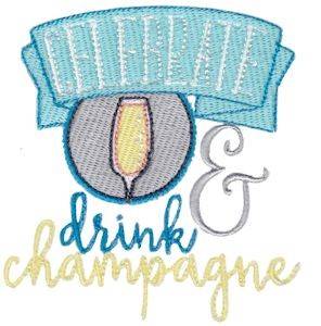 Picture of Celebrate & Drink Celebration Machine Embroidery Design