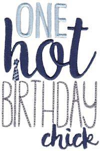 Picture of One Hot Birthday Chick Machine Embroidery Design