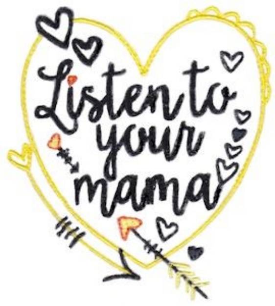 Picture of Listen To Your Mama Machine Embroidery Design