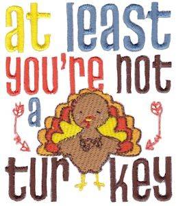 Picture of Not A Turkey Machine Embroidery Design