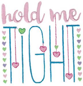Picture of Hold Me Tight Machine Embroidery Design