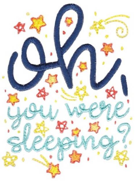 Picture of You Were Sleeping Machine Embroidery Design