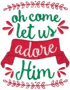 Picture of Oh Come Let Us Adore Him Machine Embroidery Design