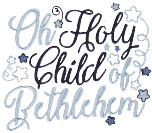 Picture of Oh Holy Child Of Bethlehem Machine Embroidery Design