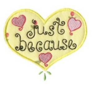 Picture of Just Because Machine Embroidery Design