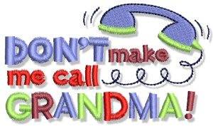 Picture of Call Grandma Machine Embroidery Design