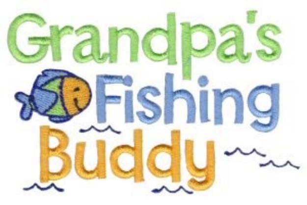 Picture of Grandpas Fishing Buddy Machine Embroidery Design