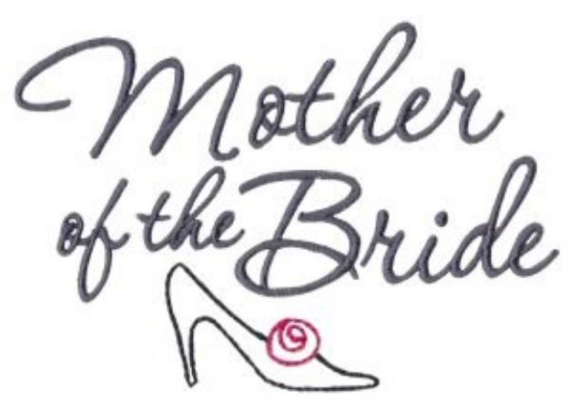 Picture of Mother Of The Bride Machine Embroidery Design