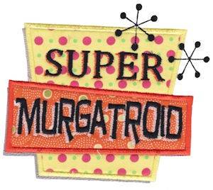 Picture of Super Murgatroid Machine Embroidery Design