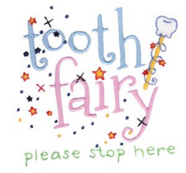 Picture of Tooth Fairy Stop Here Machine Embroidery Design