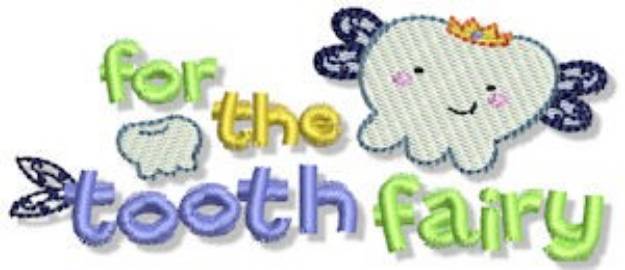 Picture of For The Tooth Fairy Machine Embroidery Design