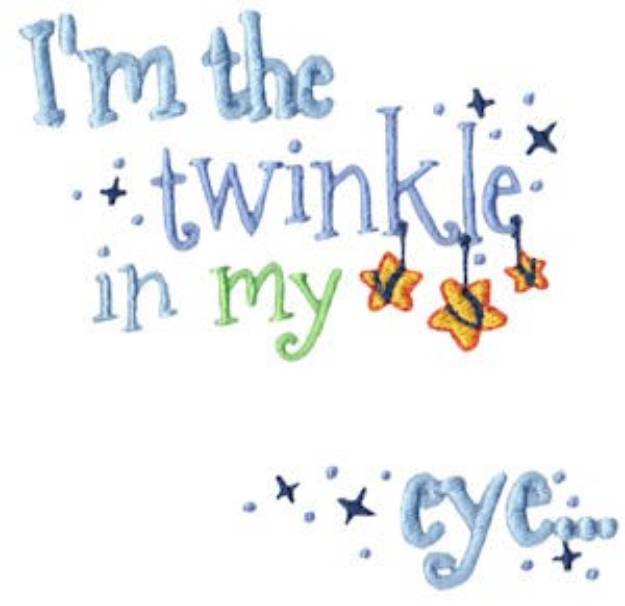 Picture of Im The Twinkle Machine Embroidery Design