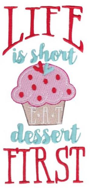 Picture of Dessert First Machine Embroidery Design