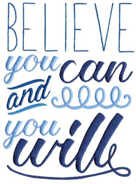 Picture of Believe You Can Machine Embroidery Design