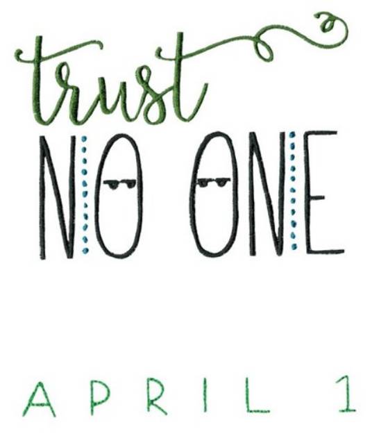 Picture of Trust No One Machine Embroidery Design