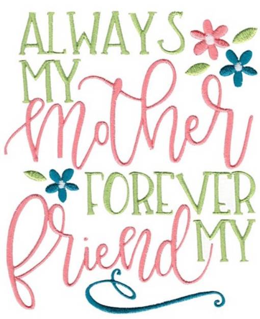 Picture of Mother Forever Friend Machine Embroidery Design