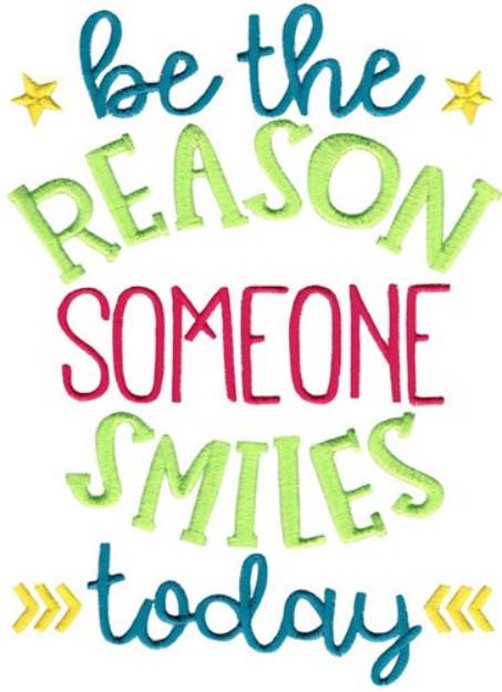 Picture of The Reason Someone Smiles Today Machine Embroidery Design
