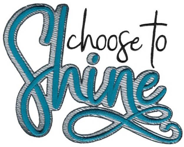 Picture of Choose To Shine Machine Embroidery Design