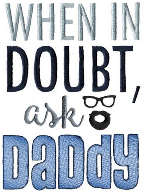 Picture of When In Doubt Ask Daddy