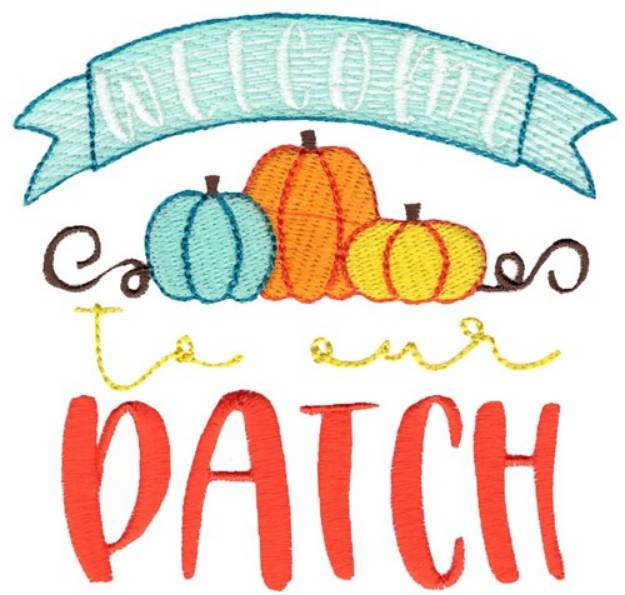 Picture of Welcome To Our Patch Machine Embroidery Design