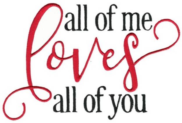 Picture of Loves All Of You Machine Embroidery Design