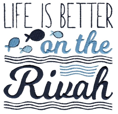 Better On The Rivah Machine Embroidery Design