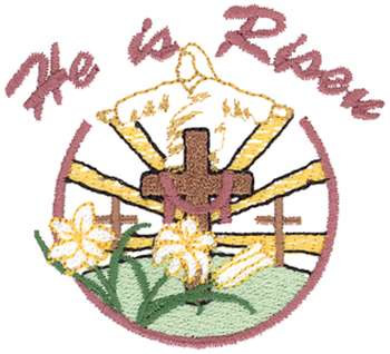 He Is Risen Machine Embroidery Design