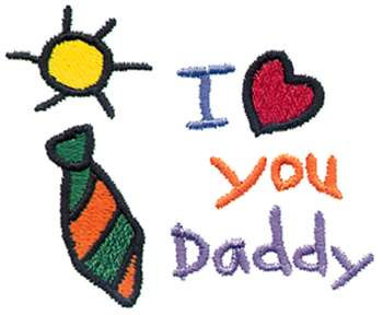 I Love You Daddy Machine Embroidery Design