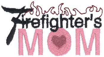 Firefighters Mom Machine Embroidery Design