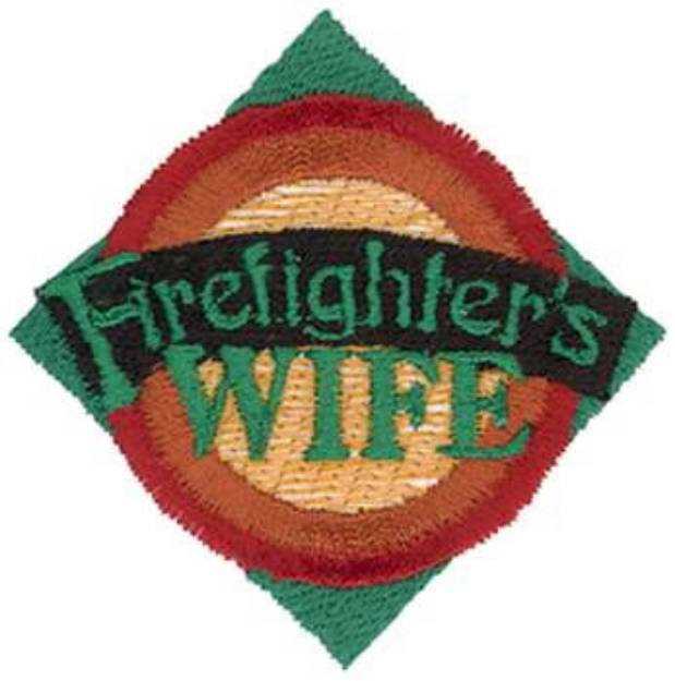Picture of Firefighters Wife Machine Embroidery Design