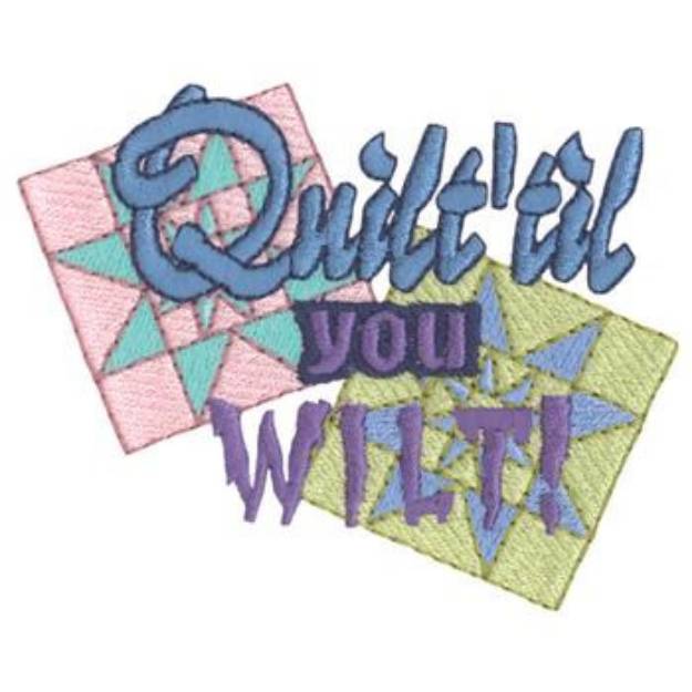 Picture of Quilt Til You Wilt Machine Embroidery Design