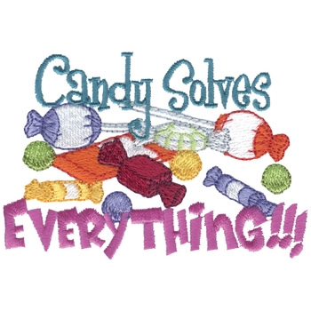 Candy Solves Everything Machine Embroidery Design