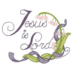 Jesus Is Lord Machine Embroidery Design