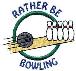Rather Be Bowling Machine Embroidery Design