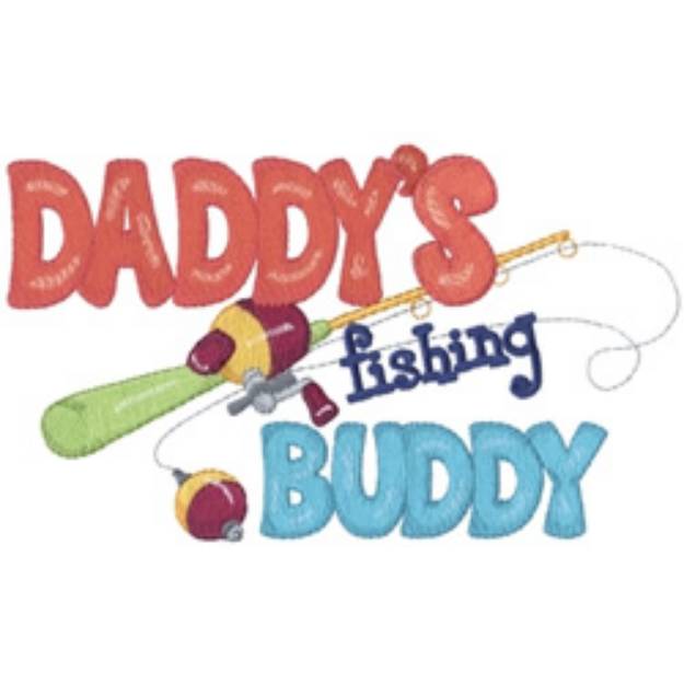 Picture of Daddys Fishing Buddy Machine Embroidery Design