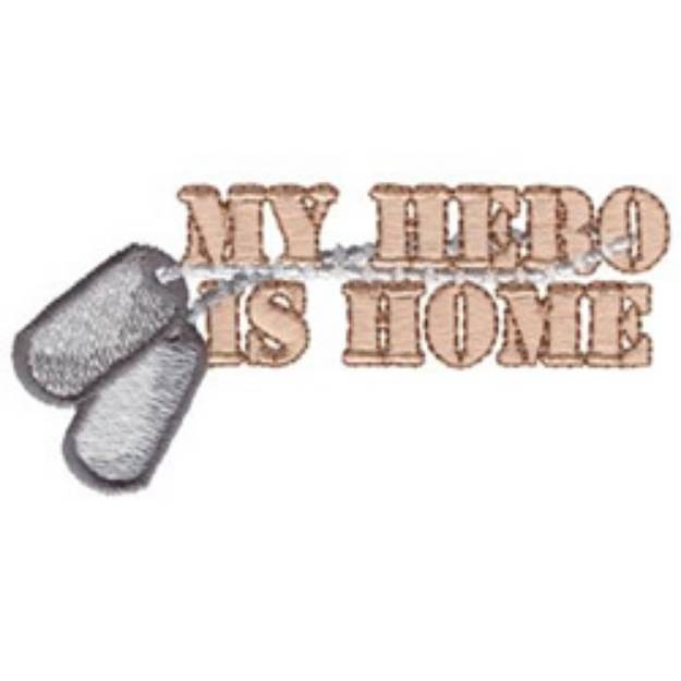 Picture of My Hero Is Home Machine Embroidery Design