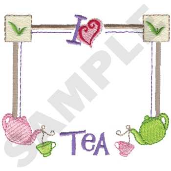 I Love Tea Machine Embroidery Design