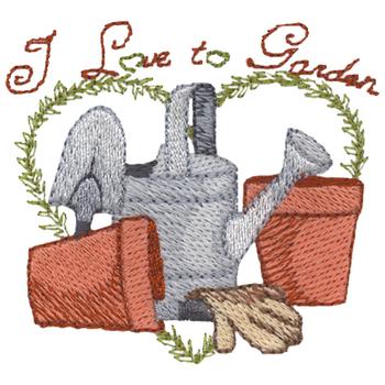 I Love To Garden Machine Embroidery Design