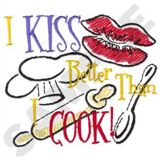 Picture of I Kiss Better Than I Cook Machine Embroidery Design