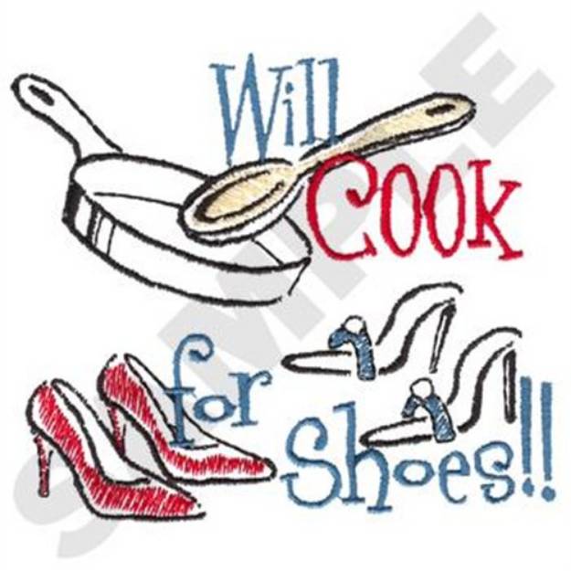 Picture of Will Cook For Shoes Machine Embroidery Design