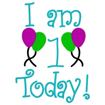 I Am 1 Today Machine Embroidery Design