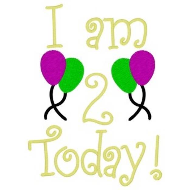 Picture of I Am 2 Today Machine Embroidery Design