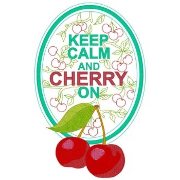 Picture of Keep Calm & Cherry On Machine Embroidery Design