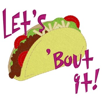 Lets Taco bout It Machine Embroidery Design