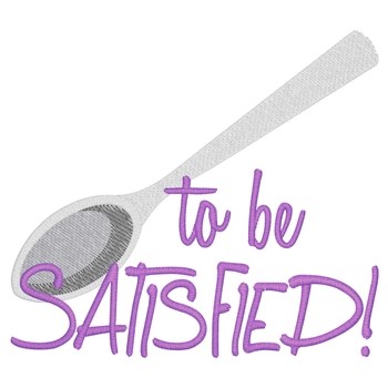 Spoon To Be Satisfied Machine Embroidery Design