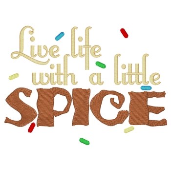 Life With Spice Machine Embroidery Design