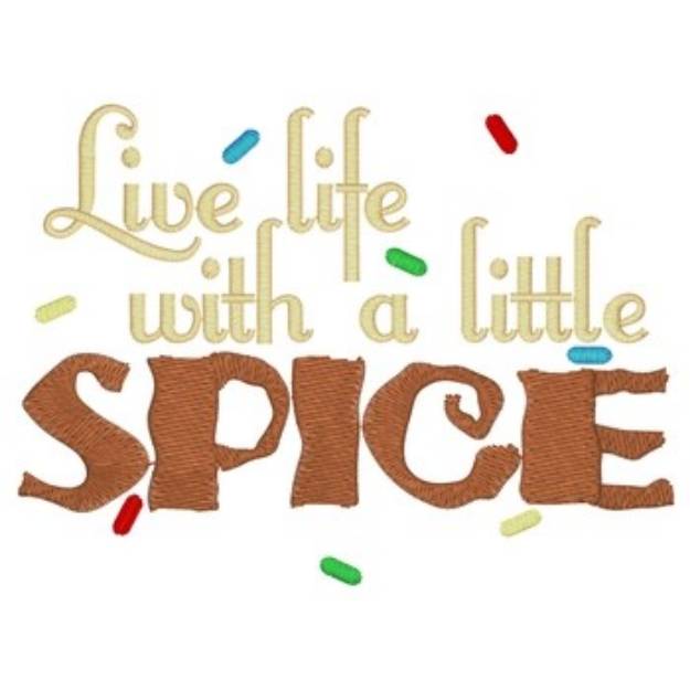 Picture of Life With Spice Machine Embroidery Design