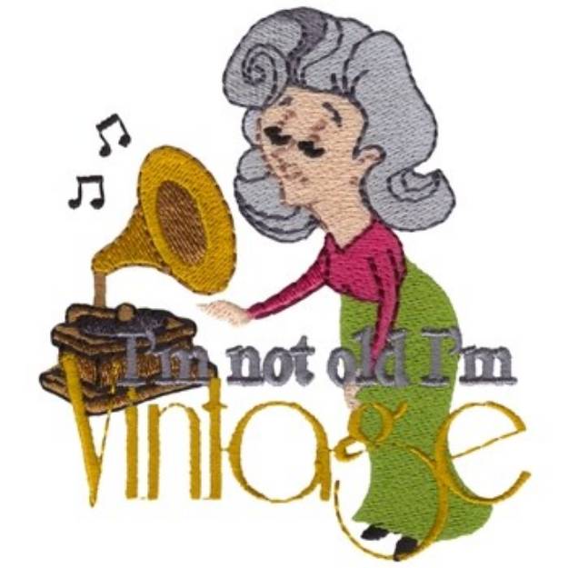 Picture of Not Old Im Vintage Machine Embroidery Design