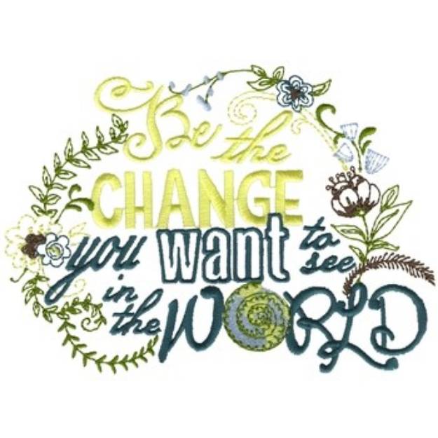 Picture of Be The Change Machine Embroidery Design