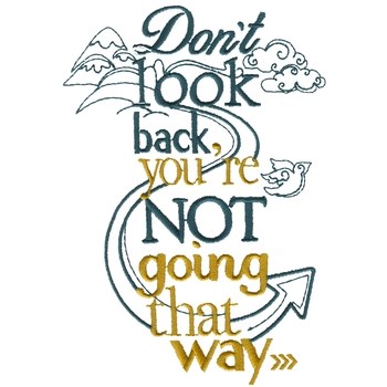 Dont Look Back Machine Embroidery Design